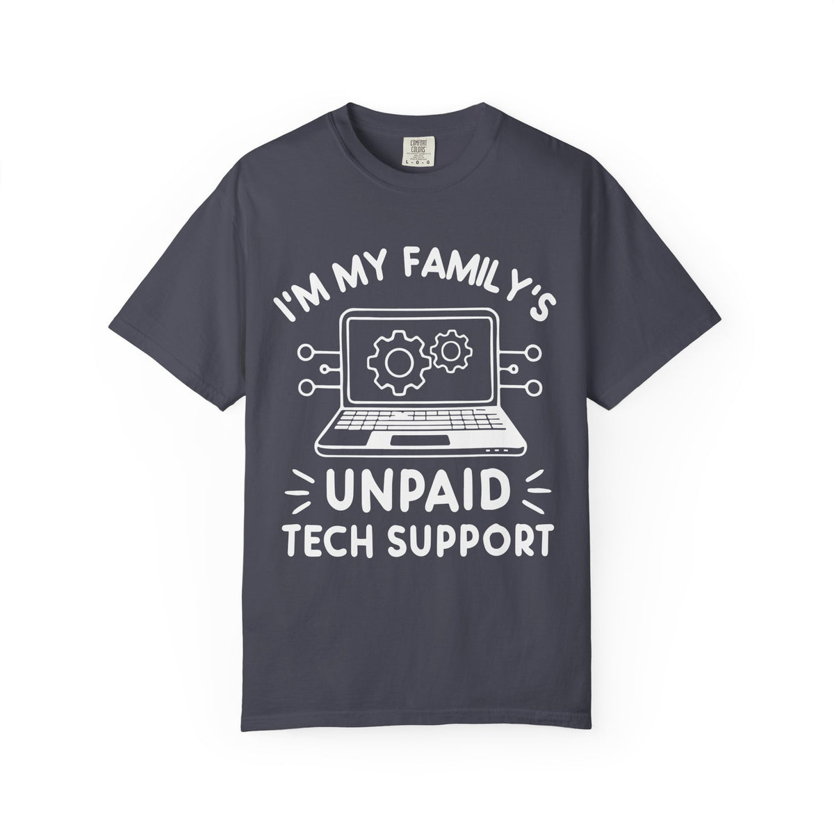 I’m My Family’s Unpaid Tech Support Comfort Colors Shirt
