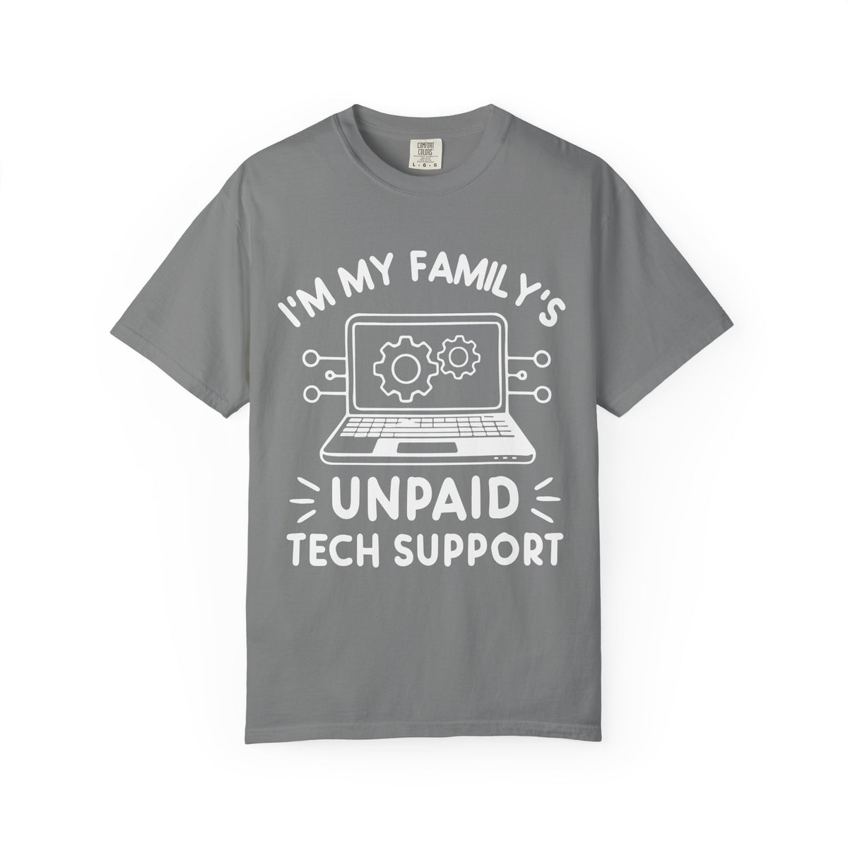 I’m My Family’s Unpaid Tech Support Comfort Colors Shirt