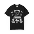 I’m My Family’s Unpaid Tech Support Comfort Colors Shirt