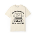I’m My Family’s Unpaid Tech Support Comfort Colors Shirt